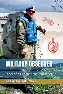 image - Military Observer: Diary of a Middle East Peacekeeper by Allan Murray