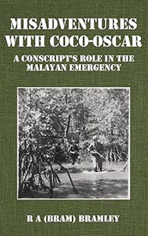 Misadventures with Coco-Oscar: A Conscript’s Role in the Malayan Emergency book cover