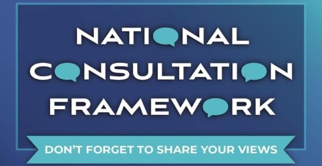 The National Consultation Framework is open for feedback