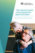 The veterans guide to moving into an aged-care home - publications cover page